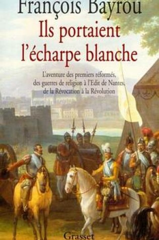 Cover of Ils Portaient L'Echarpe Blanche