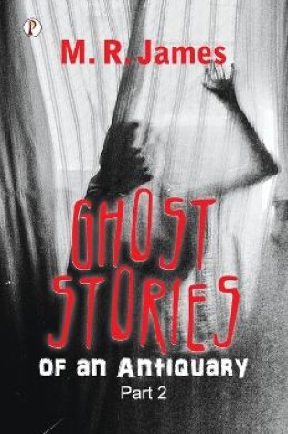 Cover of Ghost Stories of an Antiquary Part 2 (Edition1st)