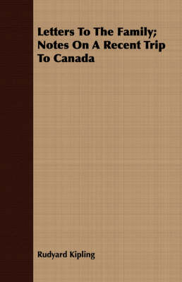 Book cover for Letters To The Family; Notes On A Recent Trip To Canada