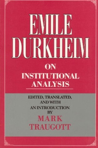 Cover of Emile Durkheim on Institutional Analysis