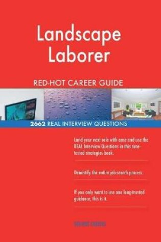 Cover of Landscape Laborer Red-Hot Career Guide; 2662 Real Interview Questions