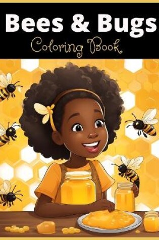 Cover of Bees and Bugs Coloring Book