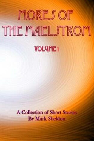 Cover of Mores of the Maelstrom