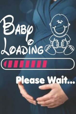 Cover of Baby Loading Please Wait