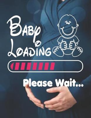 Book cover for Baby Loading Please Wait