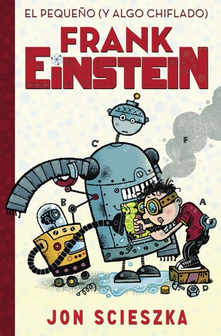 Cover of El pequeño (y algo chiflado) Frank Einstein / Frank Einstein and the Antimatter Motor: Book #1