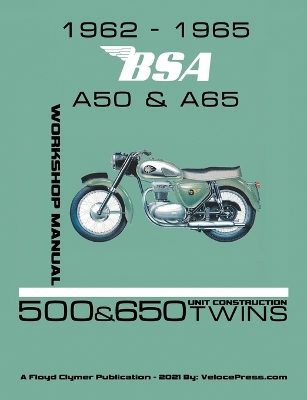 Book cover for 1962-1965 BSA A50 & A65 Factory Workshop Manual Unit-Construction Twins