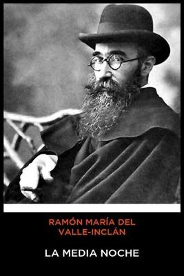 Book cover for Ramon Maria del Valle-Inclan - La Medianoche