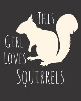 Book cover for This Girl Loves Squirrels