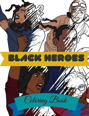Book cover for Black Heroes Coloring Book