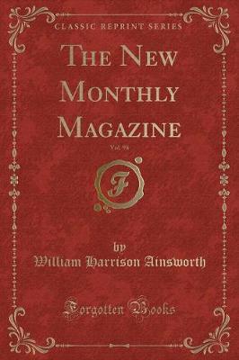 Book cover for The New Monthly Magazine, Vol. 98 (Classic Reprint)