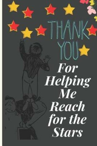 Cover of Thank You for Helping Me Reach for the Stars