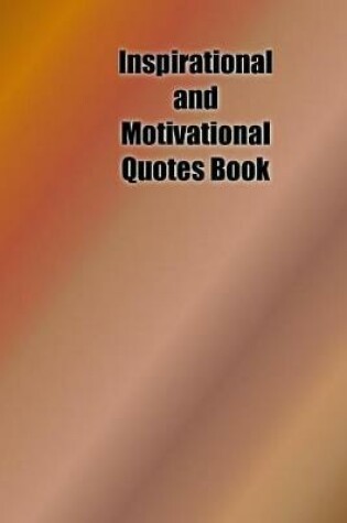 Cover of Inspirational and Motivational Quotes Book