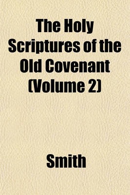 Book cover for The Holy Scriptures of the Old Covenant (Volume 2)