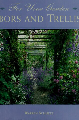 Cover of For Your Garden - Arbors & Trellises