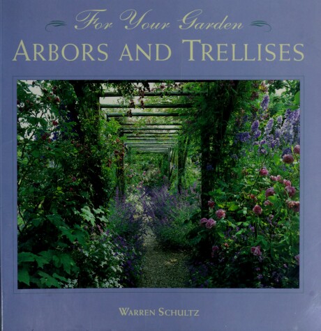 Book cover for For Your Garden - Arbors & Trellises