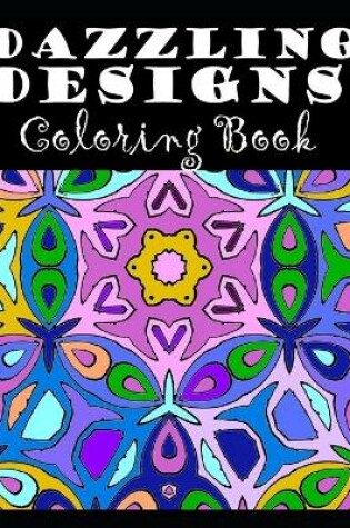 Cover of Dazzling Designs Coloring Book