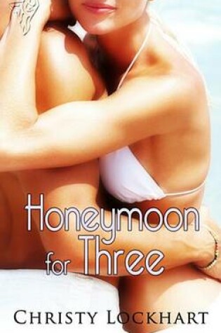 Cover of Honeymoon for Three