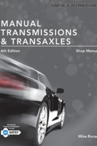 Cover of Today's Technician: Manual Transmissions & Transaxles Shop Manual