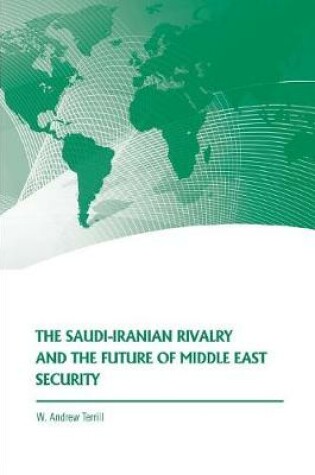 Cover of The Saudi-Iranian Rivalry and the Future of Middle East Security