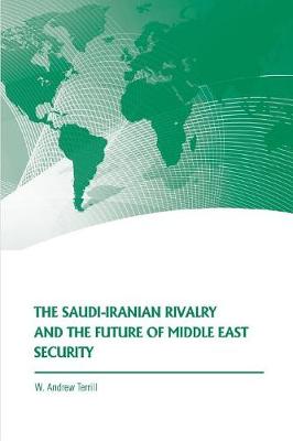 Book cover for The Saudi-Iranian Rivalry and the Future of Middle East Security