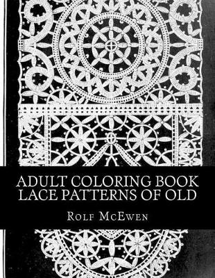 Book cover for Adult Coloring Book - Lace Patterns of Old