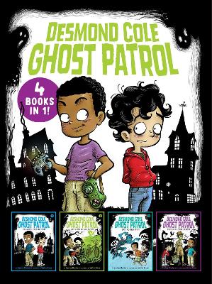 Cover of Desmond Cole Ghost Patrol 4 Books in 1!