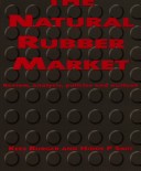 Book cover for The Natural Rubber Market