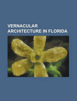 Cover of Vernacular Architecture in Florida