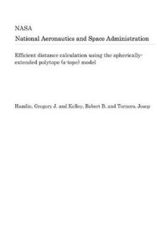 Cover of Efficient Distance Calculation Using the Spherically-Extended Polytope (S-Tope) Model