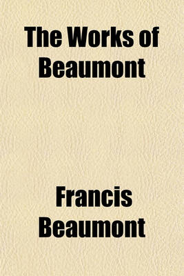 Book cover for The Works of Beaumont