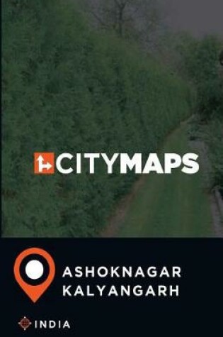 Cover of City Maps Ashoknagar Kalyangarh India