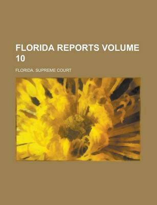 Book cover for Florida Reports Volume 10