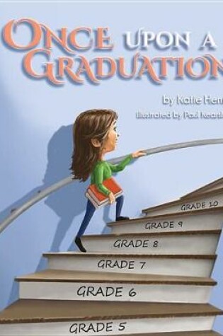 Cover of Once Upon a Graduation