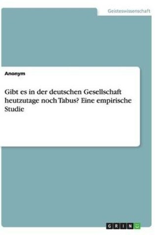 Cover of Gibt es in der deutschen Gesellschaft heutzutage noch Tabus? Eine empirische Studie