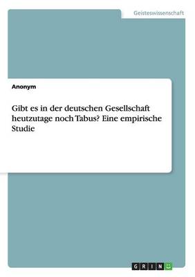 Book cover for Gibt es in der deutschen Gesellschaft heutzutage noch Tabus? Eine empirische Studie