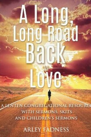 Cover of A Long, Long Road Back to Love