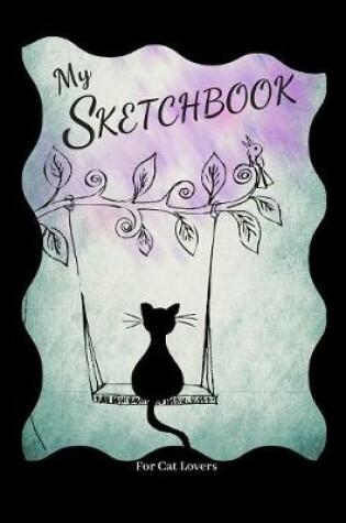Cover of Sketchbook For Cat Lovers