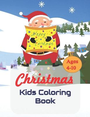 Book cover for Christmas Coloring Book for kids ages 4-10