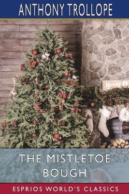 Book cover for The Mistletoe Bough (Esprios Classics)
