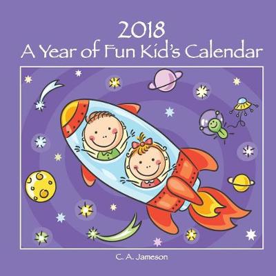 Book cover for 2018 a Year of Fun Kid's Calendar