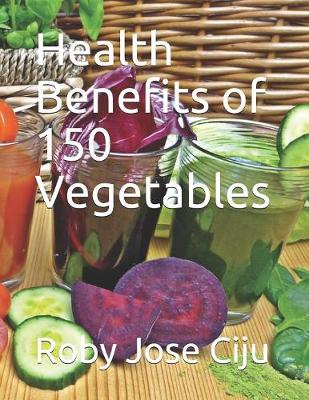 Book cover for Health Benefits of 150 Vegetables