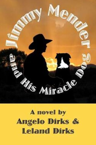 Cover of Jimmy Mender and His Miracle Dog