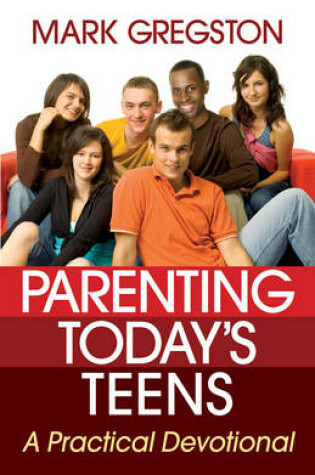 Cover of Parenting Today's Teens