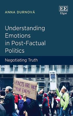 Book cover for Understanding Emotions in Post-Factual Politics - Negotiating Truth