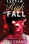 Book cover for Little Risk of Fall (MM Monster Romance)