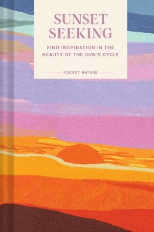 Cover of Pocket Nature: Sunset Seeking