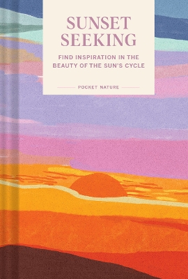 Book cover for Pocket Nature: Sunset Seeking