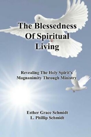 Cover of The Blessedness Of Spiritual Living