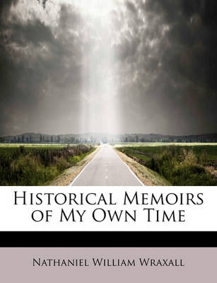 Book cover for Historical Memoirs of My Own Time